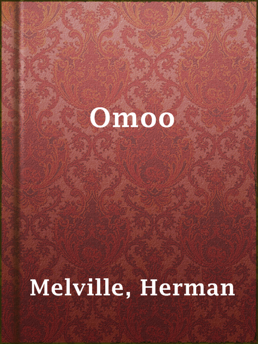 Title details for Omoo by Herman Melville - Wait list